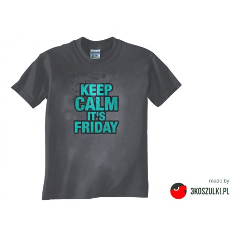 Keep calm i'ts Friday