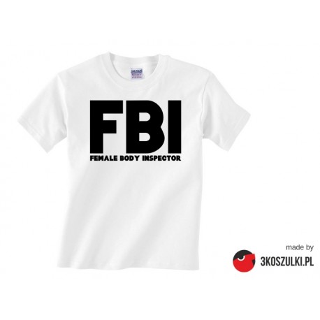 FBI – Female Body Inspector